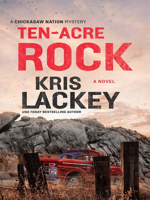 Title details for Ten-Acre Rock by Kris Lackey - Available